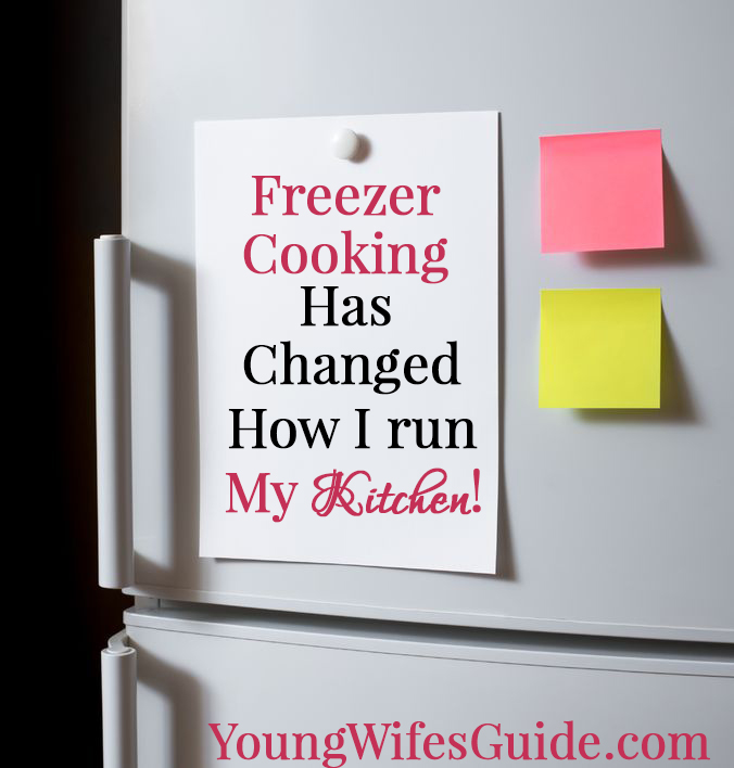 Freezer Cooking has changed how I run my kitchen