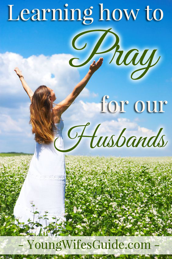 Learning how to pray for our husbands!