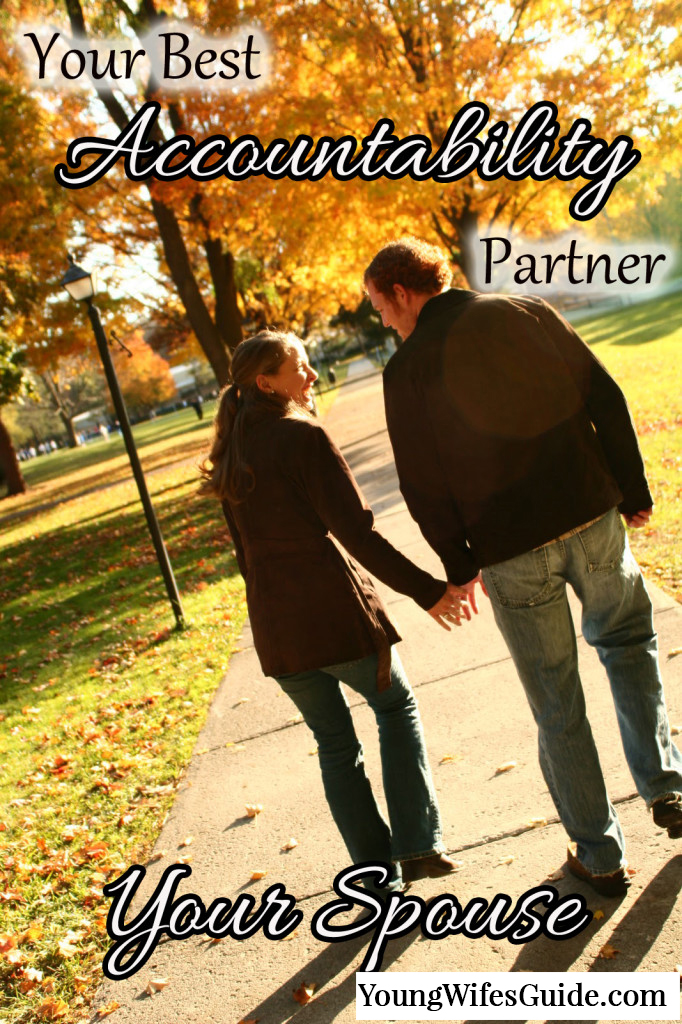 Your very best accountability partner - YOUR SPOUSE!