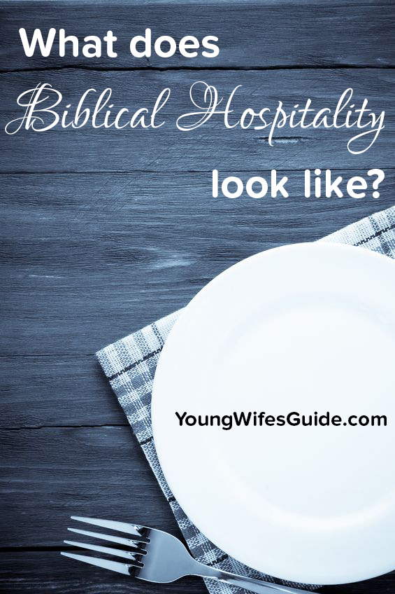 what does Biblical hospitality look like