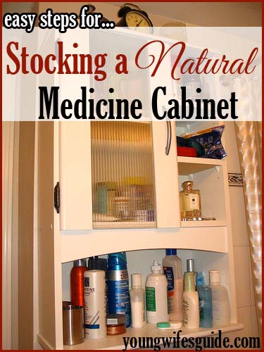 Easy Steps for Stocking a Natural Medicine Cabinet