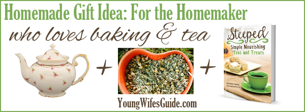 Homemade gift idea for the homemaker who loves tea and baking!