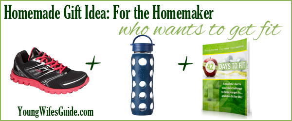 Homemade gift idea for the homemaker who wants to get fit