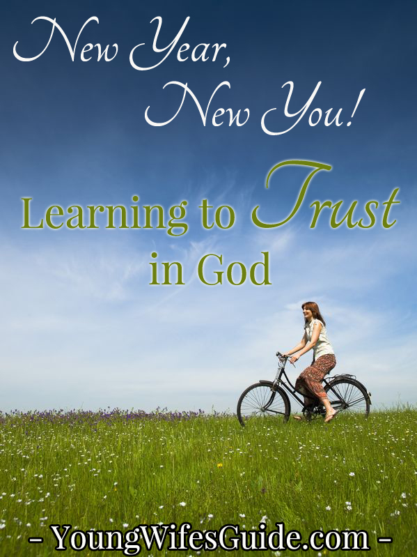 Learning to Trust in God this year!
