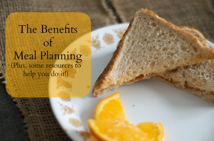 The benefits of meal planning...and some resources for helping you do it! 