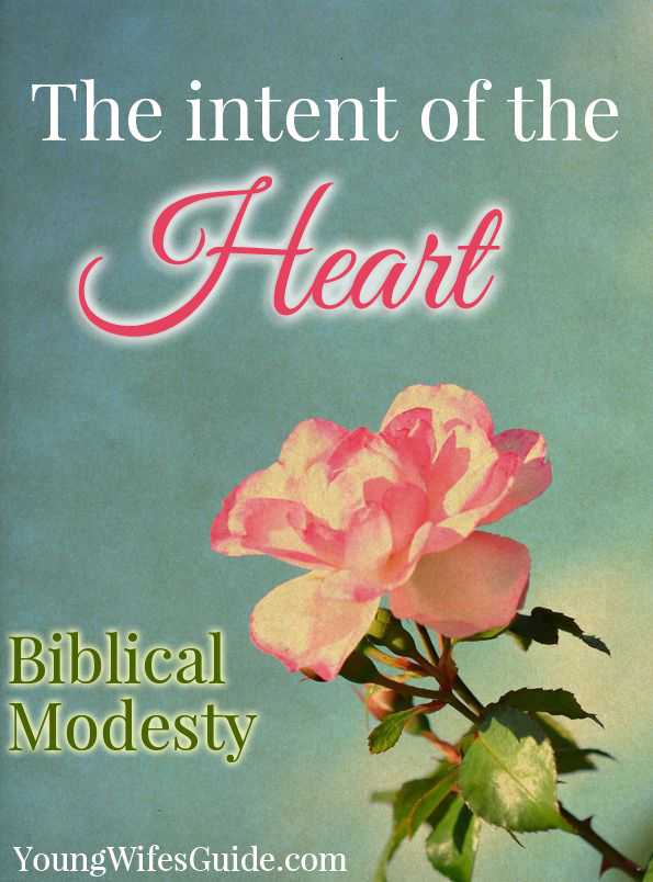 The Intent of the Heart - Biblical Modesty