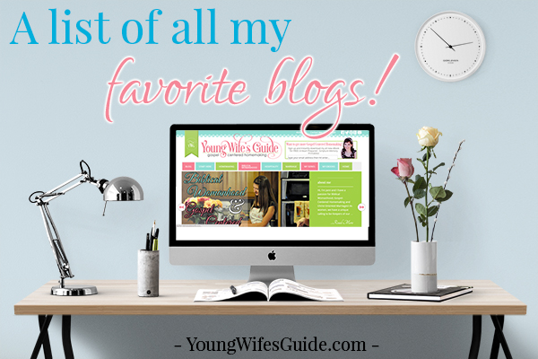 A list of all my favorite blogs - From homemaking to natural living to business & blogging!