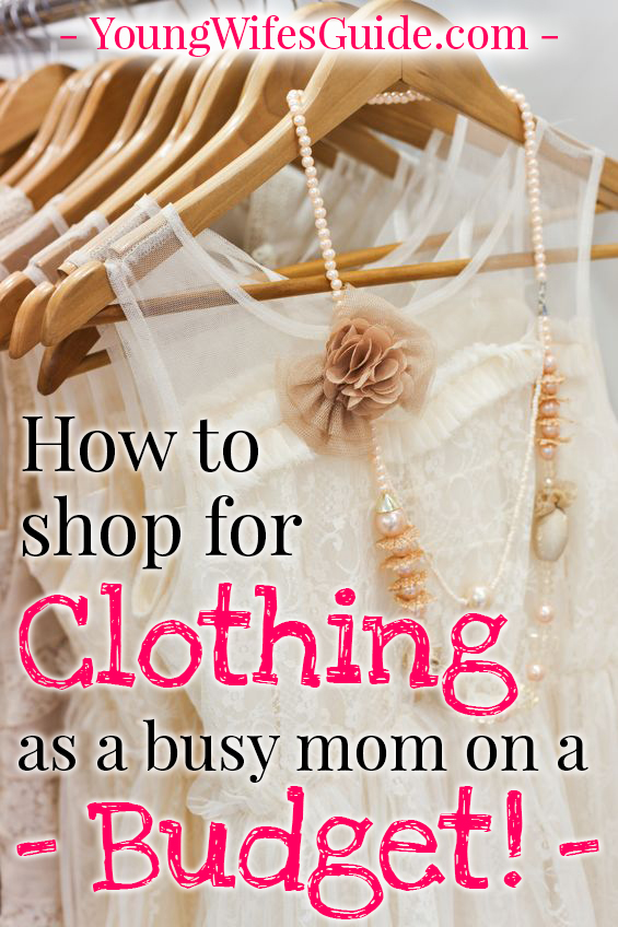 How to shop for clothing as a busy mom on a budget