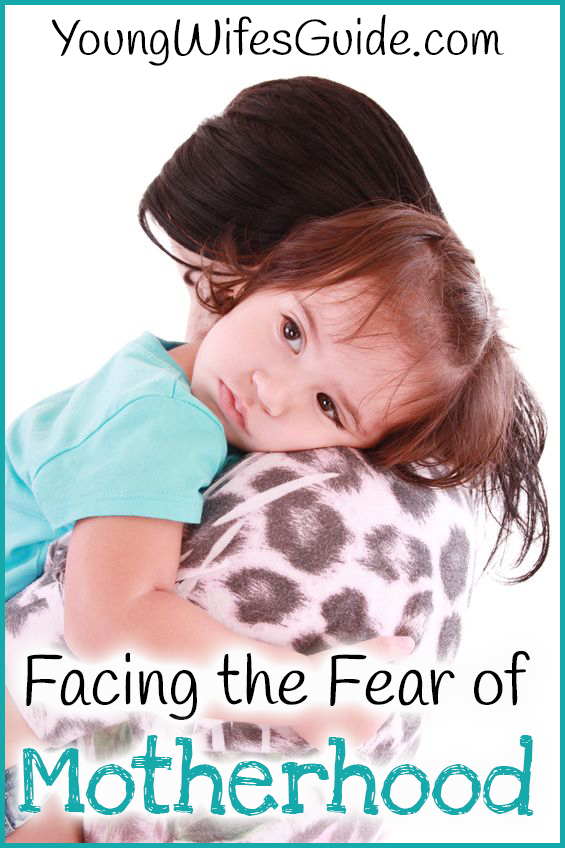 Facing the Fear of Motherhood