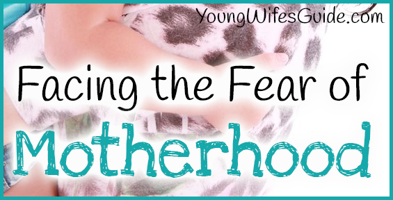 Facing the Fear of Motherhood2