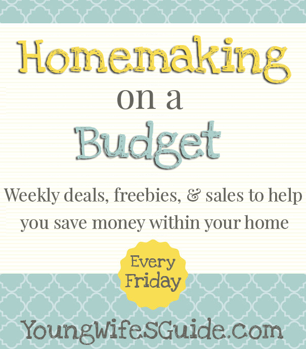 Homemaking on a Budget - Weekly Feature Every Friday