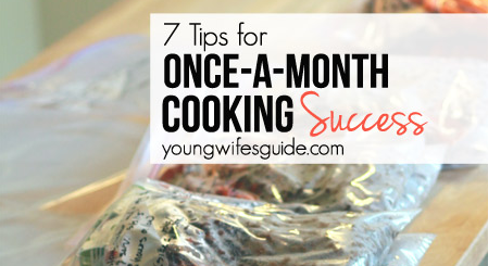 7 Simple Tips for Once a Month Cooking Success