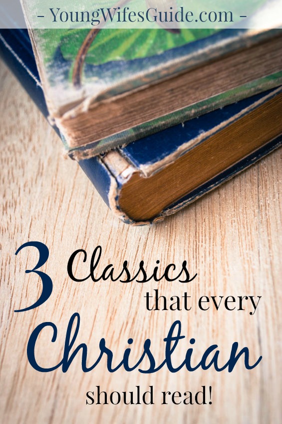 3 Classics Every Chrsitian Should Read