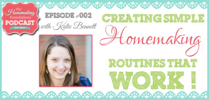 HF #2- Creating Simple Homemaking Routines That Work