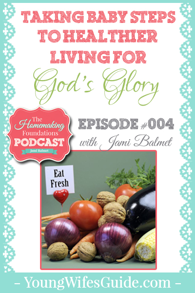 HF #4 - Taking baby steps to healtheir living for God's Glory - Pinterest