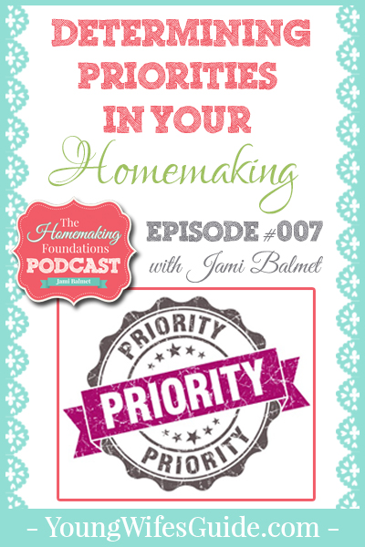 HF #7 - Determining Priorities in Your Homemaking - Pinterest