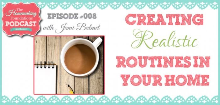 HF #8 - Creating Realistic Routines in your Home