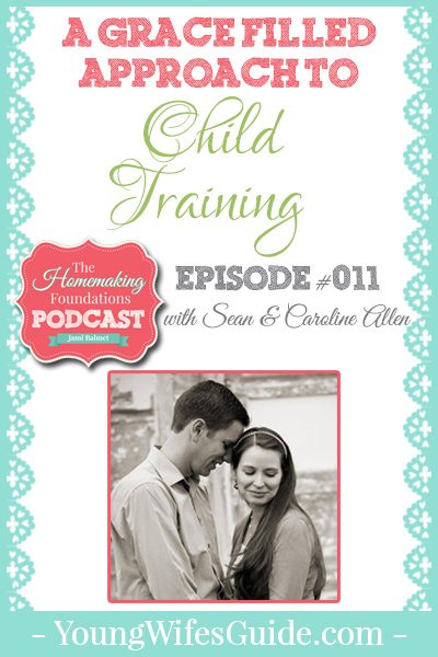 HF #11 - A Grace Filled Approach to Child Training -Pinterest