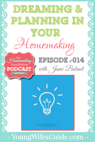 HF #14 - Dreaming and Planning in Your Homemaking - Pinterest