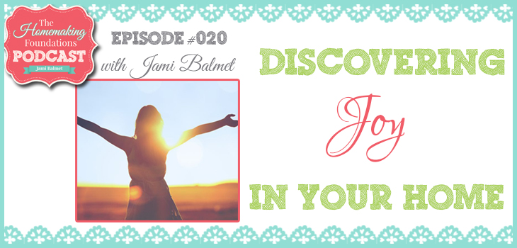 Hf #20 - Dicovering Joy in Your Home