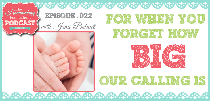 Hf #22 - For when you forget how BIG our calling is