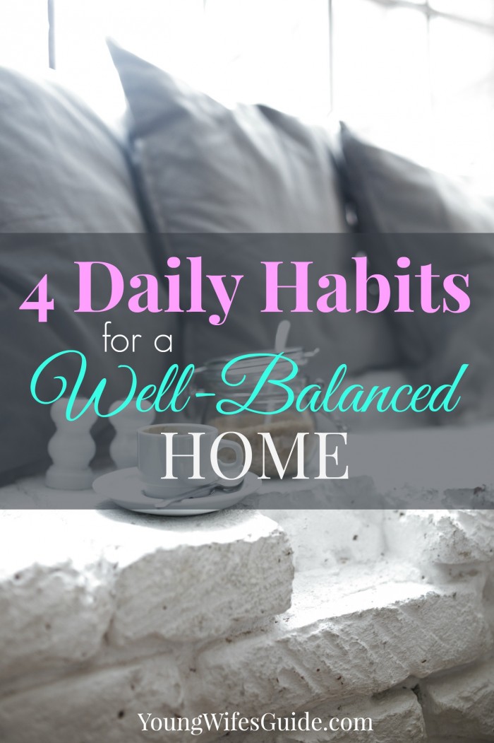 4 daily habits for a well-balanced home