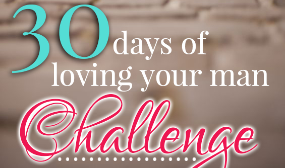 30 days of loving your man challengefb