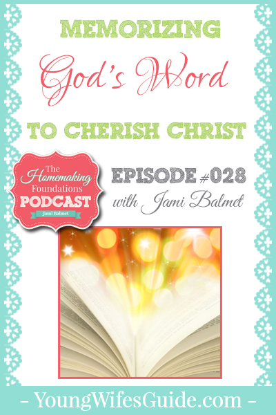 Hf #28 - Memorizing God's Word to Cherish Christ - Pinterest