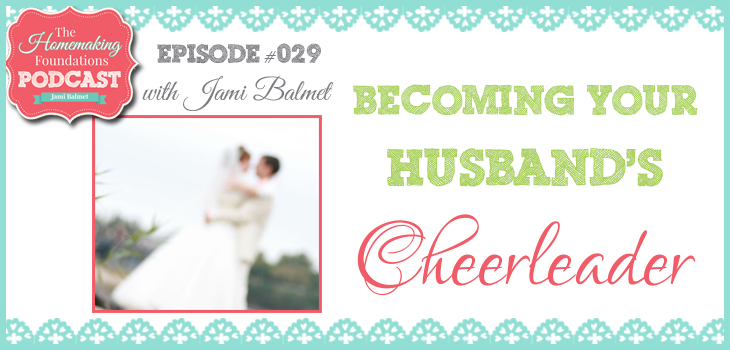 Hf #29 - Becoming Your Husbands Cheerleader