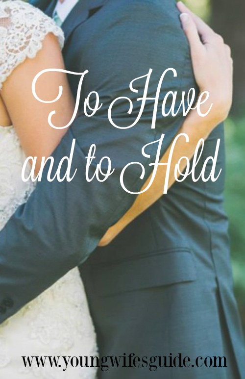 To have and to hold at youngwifesguide